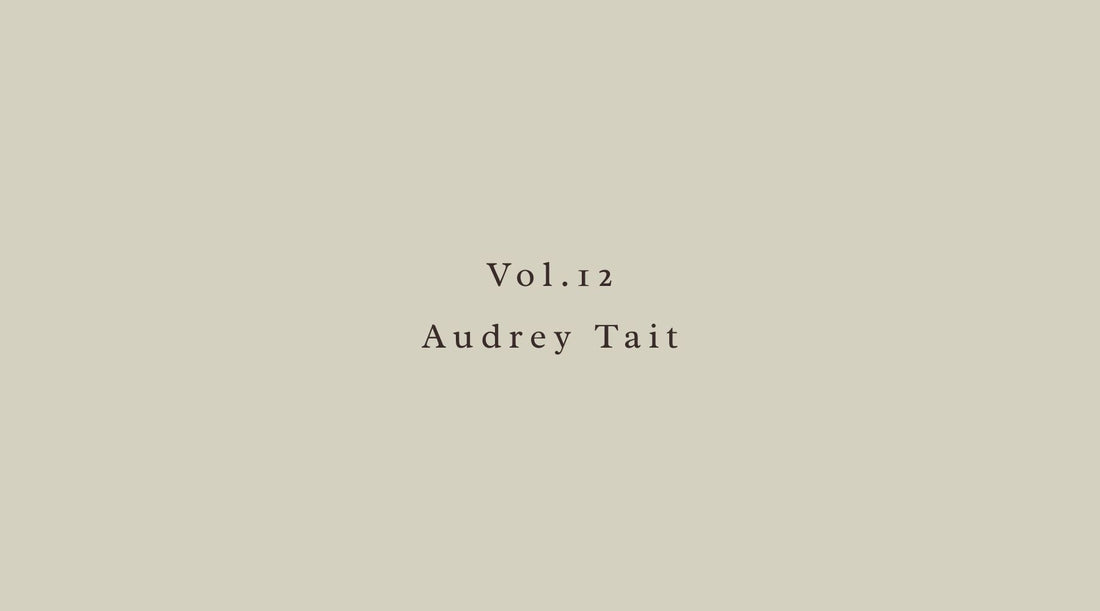 Vol.12 - Audrey Tait