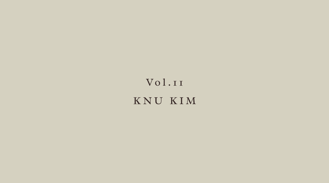 Vol.11 - Knu Kim of Paracia