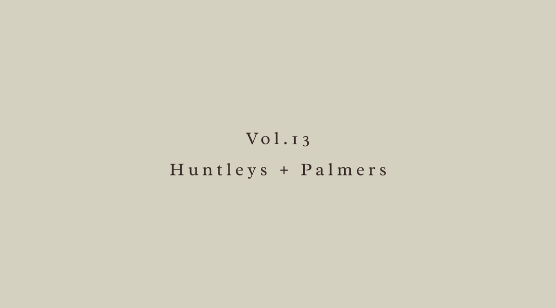 Vol.13 - Huntleys + Palmers
