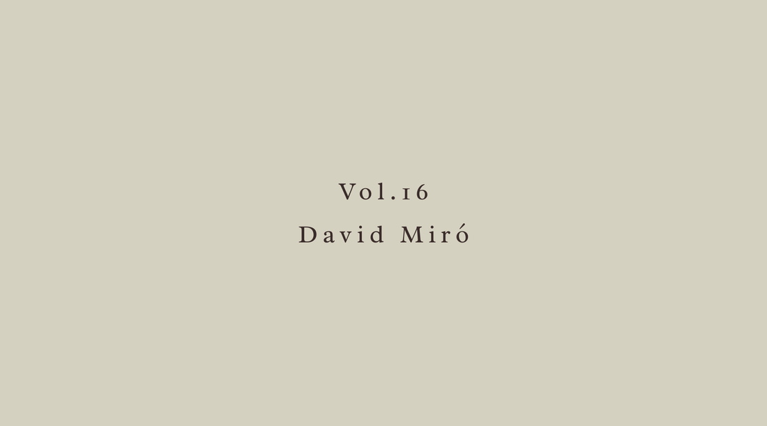 Vol.16 - David Miró of Paris Image Unltd.